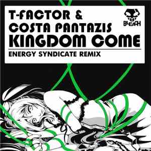 T-factor & Costa Pantazis - Kingdom Come download free T-factor & Costa Pantazis - Kingdom Come download mp3 flac