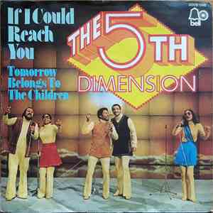 The 5th Dimension - If I Could Reach You / Tomorrow Belongs To The Children download free The 5th Dimension - If I Could Reach You / Tomorrow Belongs To The Children download mp3 flac