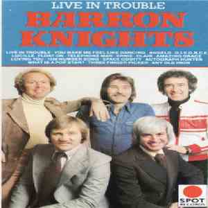 The Barron Knights - Live In Trouble download free The Barron Knights - Live In Trouble download mp3 flac