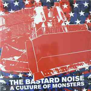 The Bastard Noise - A Culture Of Monsters download free The Bastard Noise - A Culture Of Monsters download mp3 flac