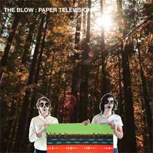 The Blow - Paper Television download free The Blow - Paper Television download mp3 flac