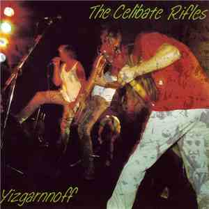 The Celibate Rifles - Yizgarnnoff download free The Celibate Rifles - Yizgarnnoff download mp3 flac