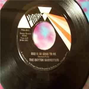 The Dayton Harvesters - God Is So Good To Me download mp3 flac