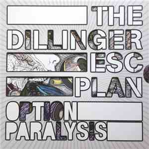 The Dillinger Esc Plan - Option Paralysis download free The Dillinger Esc Plan - Option Paralysis download mp3 flac