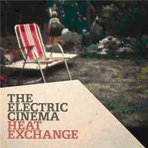 The Electric Cinema - Heat Exchange download free