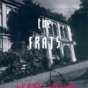 The Frats - Lucky Child download free The Frats - Lucky Child download mp3 flac