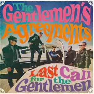 The Gentlemen's Agreements - Last Call For The Gentlemen download mp3 flac