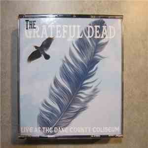The Grateful Dead - Live At The Dane County Coliseum download mp3 flac