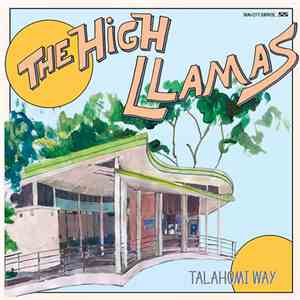The High Llamas - Talahomi Way download mp3 flac