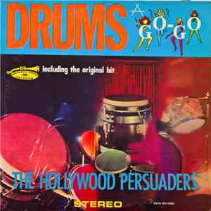 The Hollywood Persuaders - Drums A-Go-Go download free The Hollywood Persuaders - Drums A-Go-Go download mp3 flac