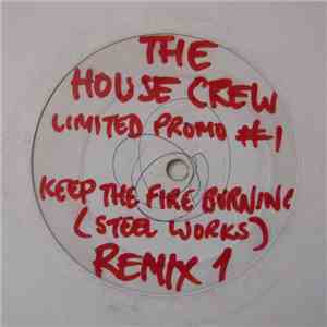 The House Crew - Keep The Fire Burning (Remixes) download free