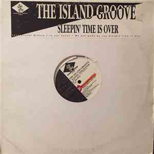 The Island Groove - Sleepin' Time Is Over download mp3 flac