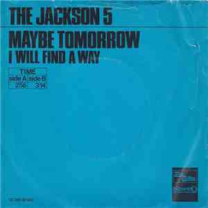 The Jackson 5 - Maybe Tomorrow / I Will Find A Way download mp3 flac