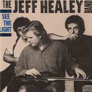 The Jeff Healey Band - See The Light download free The Jeff Healey Band - See The Light download mp3 flac