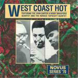 The John Carter & Bobby Bradford Quartet And The Horace Tapscott Quintet - West Coast Hot download mp3 flac