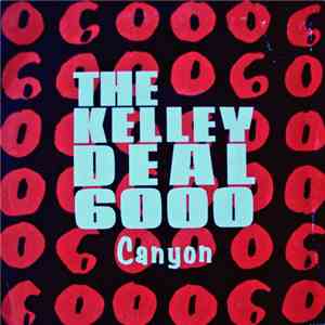 The Kelley Deal 6000 - Canyon download mp3 flac