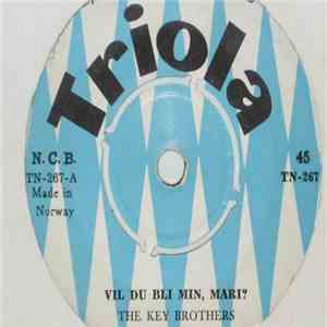 The Key Brothers - Vil Du Bli Min, Mari? / Hold Takten, Her Kommer Vi download free The Key Brothers - Vil Du Bli Min, Mari? / Hold Takten, Her Kommer Vi download mp3 flac