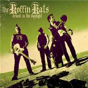 The Koffin Kats - Drunk In The Daylight download mp3 flac