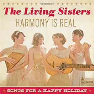 The Living Sisters - Harmony Is Real - Songs For A Happy Holiday download mp3 flac