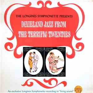 The Longines Symphonette - Dixieland Jazz From The Terrific Twenties download mp3 flac