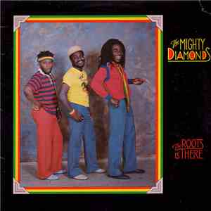 The Mighty Diamonds - The Roots Is There download free The Mighty Diamonds - The Roots Is There download mp3 flac