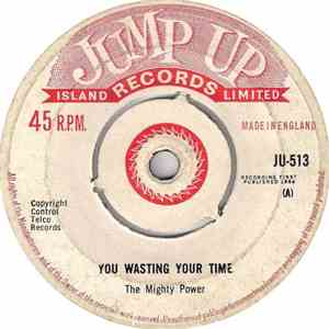 The Mighty Power / The Mighty Dougla - You Wasting Your Time / The Smart Barbadian download mp3 flac
