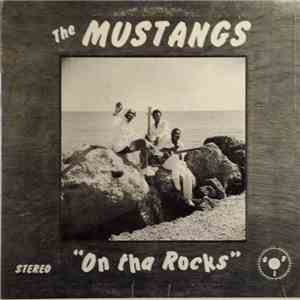 The Mustangs - On Tha Rocks download free The Mustangs - On Tha Rocks download mp3 flac