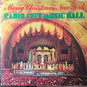 The Radio City Music Hall Symphony Orchestra & Chorus, The Radio City Music Hall Rockettes - Merry Christmas New York From The Radio City Music Hall download free The Radio City Music Hall Symphony Orchestra & Chorus, The Radio City Music Hall Rockettes - Merry Christmas New York From The Radio City Music Hall download mp3 flac