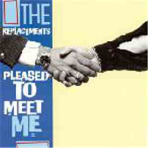 The Replacements - Pleased To Meet Me download mp3 flac