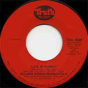 The Round Robin Monopoly - Life Is Funky / I'd Rather Loan You Out download mp3 flac