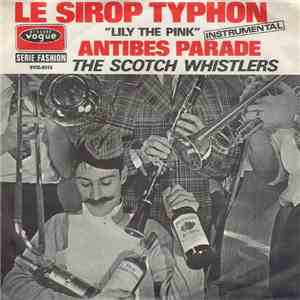 The Scotch Whistlers - Le Sirop Typhon ("Lily The Pink") download mp3 flac