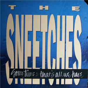 The Sneetches - Sometimes That's All We Have download free The Sneetches - Sometimes That's All We Have download mp3 flac