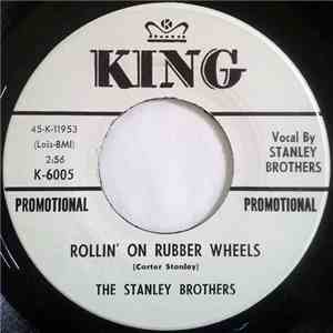The Stanley Brothers - Rollin' On Rubber Wheels / How You've Tortured My Mind download free The Stanley Brothers - Rollin' On Rubber Wheels / How You've Tortured My Mind download mp3 flac