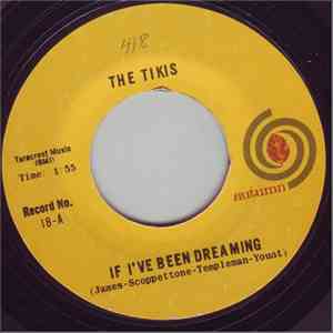 The Tikis - If I've Been Dreaming download mp3 flac