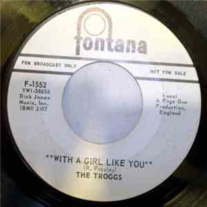 The Troggs - With A Girl Like You download free