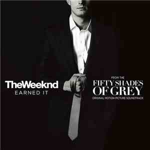 The Weeknd - Earned It (From The Fifty Shades Of Grey Original Motion Picture Soundtrack) download free The Weeknd - Earned It (From The Fifty Shades Of Grey Original Motion Picture Soundtrack) download mp3 flac