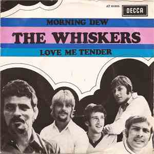 The Whiskers - Morning Dew / Love Me Tender download free The Whiskers - Morning Dew / Love Me Tender download mp3 flac