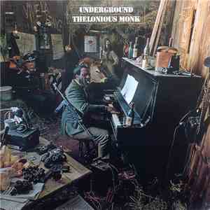 Thelonious Monk - Underground download free Thelonious Monk - Underground download mp3 flac