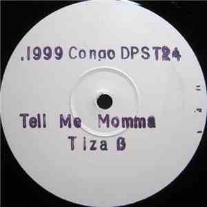 Tiza B - Tell Me Momma download free Tiza B - Tell Me Momma download mp3 flac