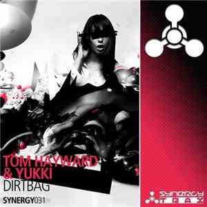 Tom Hayward & Yukki - Dirtbag download free Tom Hayward & Yukki - Dirtbag download mp3 flac