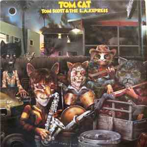 Tom Scott & The L.A. Express - Tom Cat download mp3 flac