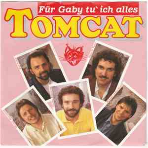 Tomcat - Für Gaby tu' ich alles download free Tomcat - Für Gaby tu' ich alles download mp3 flac