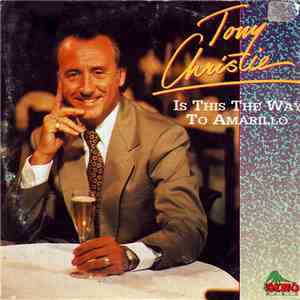 Tony Christie - Is This The Way To Amarillo download free