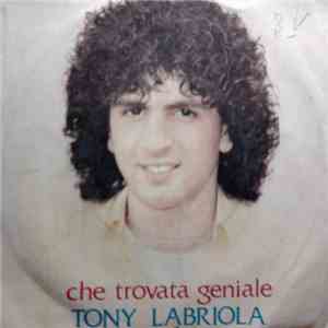 Tony Labriola - Che Trovata Geniale download mp3 flac