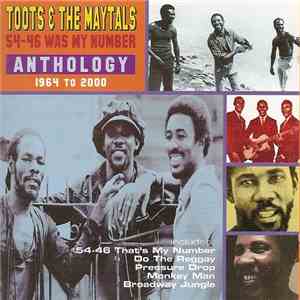 Toots & The Maytals - 54-46 Was My Number - Anthology 1964 To 2000 download free Toots & The Maytals - 54-46 Was My Number - Anthology 1964 To 2000 download mp3 flac