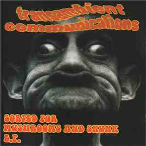 Transambient Communications - Sorted For Mushrooms And Skunk EP download mp3 flac