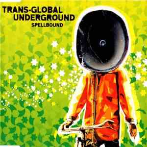 Trans-Global Underground - Spellbound download free Trans-Global Underground - Spellbound download mp3 flac