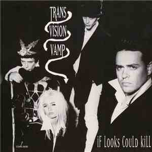 Transvision Vamp - If Looks Could Kill download free Transvision Vamp - If Looks Could Kill download mp3 flac