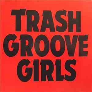 Trash Groove Girls - Wild Love download free Trash Groove Girls - Wild Love download mp3 flac