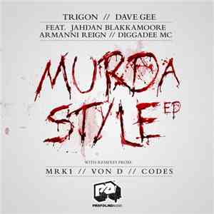 Trigon  // Dave Gee  Feat Jahdan Blakkamoore // Armanni Reign // Diggadee MC - Murda Style EP download free